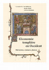 Research paper thumbnail of L’économie templière en Occident : patrimoines, commerce, finances