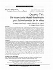 Research paper thumbnail of «Observar TV»: Un observatorio infantil de televisión para la interlocución de los niños