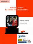 Research paper thumbnail of Medios y salud: La voz de los adolescentes. Informe regional