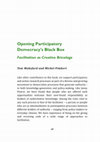 Research paper thumbnail of Opening participatory democracy’s black box: facilitation as creative bricolage.