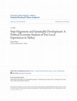 Research paper thumbnail of State hegemony and sustainable development| A political economy analysis of two local experiences in Turkey