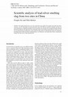 Research paper thumbnail of Scientific analysis of lead-silver smelting slag from two sites in China (Xie & Rehren 2009)