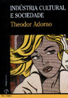 Research paper thumbnail of ADORNO, Theodor. Indústria Cultural e Sociedade