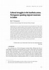 Research paper thumbnail of Cultural struggles in the Lusofonia arena. Portuguese-speaking migrant musicians in Lisbon