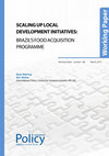 Research paper thumbnail of Scaling up Local Development Initiatives: Brazil's Food Acquisition Programme (PAA)