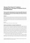 Research paper thumbnail of Because They Deserve It. Audience Participation as a Strategic Development Area in the Media Industry (2007)