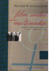 Research paper thumbnail of Film - wideo - multimedia. Sztuka ruchomego obrazu w erze elektronicznej