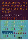 Research paper thumbnail of Społeczeństwo informacyjne - Cyberkultura - Sztuka multimediów