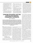 Research paper thumbnail of Language Acquisition and Use: Learning and Applying Probabilistic Constraints