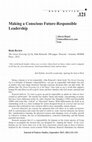 Research paper thumbnail of Making a Conscious Future-Responsible Leadership