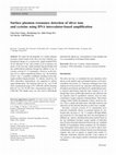 Research paper thumbnail of Surface plasmon resonance detection of silver ions and cysteine using DNA intercalator-based amplification