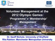 Research paper thumbnail of  Volunteer management at the 2012 Olympic Games: a tension between ‘programme’ and ‘membership’ management styles.