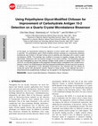 Research paper thumbnail of Using polyethylene glycol-modified chitosan for improvement of carbohydrate antigen 15-3 detection on a quartz crystal microbalance biosensor