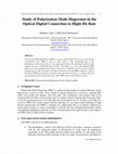 Research paper thumbnail of Study of Polarization Mode Dispersion in the Optical Digital Connection to High Bit Rate