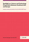 Research paper thumbnail of Spotlight on: Science and Technology Cooperation Between Southeast Asia and Europe. Analyses and Recommendations from the SEA-EU-NET Project