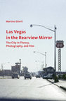 Research paper thumbnail of Las Vegas in the Rearview Mirror: The City in Theory, Photography, and Film