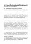 Research paper thumbnail of The Future of Energy Policy in Japan and Bulgaria: what can we learn from the Japanese experience in terms of energy security, diversification of energy supply, RES  and energy efficiency?