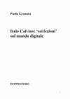 Research paper thumbnail of Italo Calvino: ‘sei lezioni’ sul mondo digitale