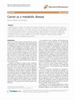 Research paper thumbnail of R Cancer as a metabolic disease