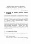 Research paper thumbnail of CERTIFICACIÓN DE TITULOS DE PREGRADO Y HABILITACIÓN PROFESIONAL EN AMERICA LATINA. EL CASO DE COLOMBIA