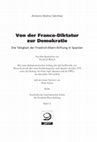 Research paper thumbnail of Von der Franco Diktatur zur Demokratie. Die Tätigkeit der Friedrich-Ebert-Stiftung in Spanien (Bonn, 2013).