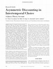 Research paper thumbnail of Asymmetric Discounting in Intertemporal Choice: A Query Theory Account