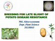 Research paper thumbnail of BREEDING FOR LATE BLIGHT OF POTATO DISEASE RESISTANCE