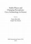 Research paper thumbnail of Exploitation Of Animal Resources Focusing On The Ungulates Availability With Special Reference To The Late Pleistocene/Early Holocene Transition,  Mavridis & Jansen, Stable Places and Changing Perceptions: Cave Archaeology in Greece, 2013,  253-7, 276-83.