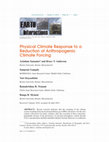 Research paper thumbnail of Physical Climate Response to a Reduction of Anthropogenic Climate Forcing