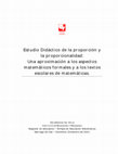 Research paper thumbnail of Estudio Didáctico de la Proporción y la Proporcionalidad: Una Aproximación a los Aspectos Matemáticos Formales y a los Textos Escolares de Matemáticas