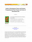 Research paper thumbnail of Justice in development theory and practice: Triangulating the past, present, and future of international aid