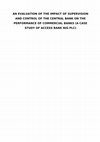 Research paper thumbnail of AN EVALUATION OF THE IMPACT OF SUPERVISION AND CONTROL OF THE CENTRAL BANK ON THE PERFORMANCE OF COMMERCIAL BANKS