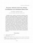 Research paper thumbnail of Dynamic Altitude Control for Motion Coordination in an Estimated Shear Flow