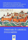 Research paper thumbnail of Florin DRAȘOVEAN et alii, Timișoara în amurgul Evului Mediu/Timișoara at the dusk of the Middle Ages