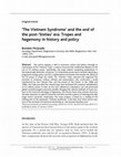 Research paper thumbnail of ‘The Vietnam Syndrome’ and the end of the post-‘Sixties’ era: Tropes and hegemony in history and policy