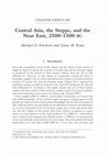 Research paper thumbnail of Central Asia, the Steppe, and the Near East, 2500 – 1500 BC