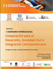 Research paper thumbnail of Memorias de Cooperación II Seminario Internacional - Cooperación para el Desarrollo, Sociedad Civil e Integración Latinoamericana.