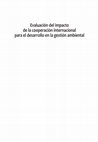 Research paper thumbnail of Evaluación del Impacto de la Cooperación Internacional para el desarrollo en la Gestión Ambiental. 