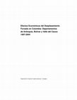 Research paper thumbnail of Efectos económicos del desplazamiento Forzado en Colombia: Departamentos de Antioquia, Bolívar y Valle del Cauca 1997-2004 . 