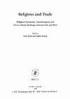 Research paper thumbnail of Religions and Trade: Religious Formation, Transformation and Cross-Cultural Exchange between East and West (ed. with Peter Wick; Dynamics in the History of Religions 5; Leiden: Brill, 2014).