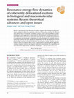 Research paper thumbnail of Resonance energy flow dynamics of coherently delocalized excitons in biological and macromolecular systems: Recent theoretical advances and open issues