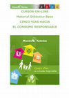 Research paper thumbnail of CURSOS ON-LINE Material Didáctico Base CINCO VIAS HACIA UN CONSUMO RESPONSABLE