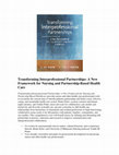 Research paper thumbnail of Transforming Interprofessional Partnerships: A New Paradigm for Nursing and Partnership-Based Health Care