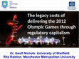 Research paper thumbnail of The legacy costs of delivering the 2012 Olympic Games through regulatory capitalism