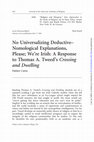 Research paper thumbnail of No Universalizing Deductive-Nomological Explanations, Please; We're Irish: A Response to Thomas A. Tweed's Crossing and Dwelling