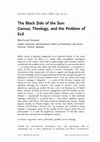 Research paper thumbnail of The Black Side of the Sun: Camus, Theology, and the Problem of Evil