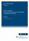 Research paper thumbnail of Entry to vocations: current policy trends, barriers and facilitators of quality in VET in Schools