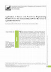 Research paper thumbnail of Application of Linear and Non-linear Programming Model to Assess the Sustainability of Water Resources in Agricultural Patterns