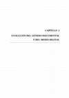 Research paper thumbnail of  El documental interactivo como nuevo género audiovisual – Capítulo 2: Evolución del género documental y del medio digital