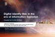 Research paper thumbnail of Digital Identity Risk in the era of Information Explosion (2013-04)